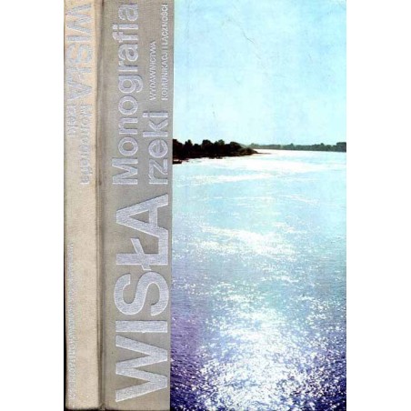 Wisła. Monografia rzeki. Praca zbiorowa
