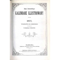 Jana Jaworskiego Kalendarz Illustrowany na Rok 1877
