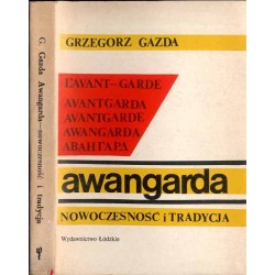 Awangarda, nowoczesność i tradycja. W kręgu europejskich kierunków literackich pierwszych dziesięcioleci XX w.