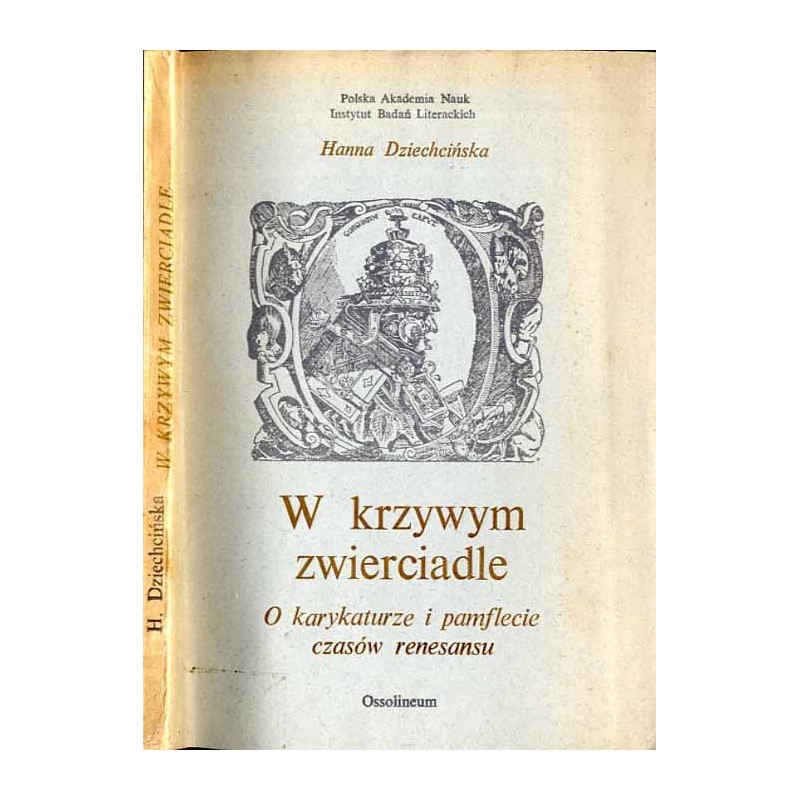 W krzywym zwierciadle. O karykaturze i pamflecie czasów renesansu