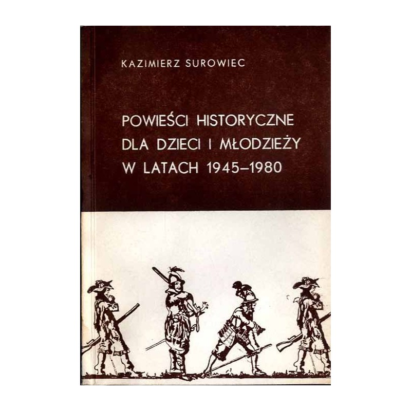 Powieści historyczne dla dzieci i młodzieży w latach 1945-1980