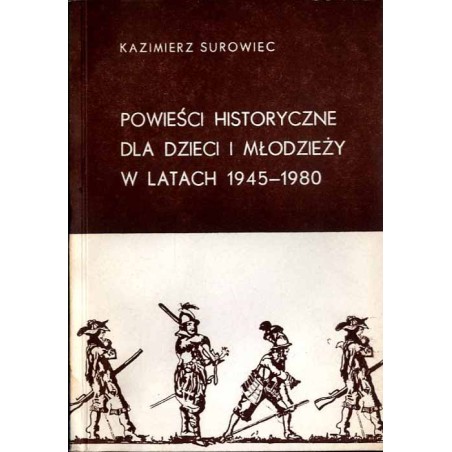 Powieści historyczne dla dzieci i młodzieży w latach 1945-1980