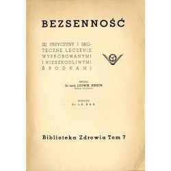Bezsenność, jej przyczyny i skuteczne leczenie wypróbowanymi i nieszkodliwymi środkami