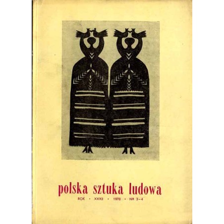 Polska Sztuka Ludowa. R. 32 (1978). Nr 3-4 (1978) / Magia dzisiaj. Rozważania o metodzie / Misterium Męki Pańskiej w Kalwarii Ze