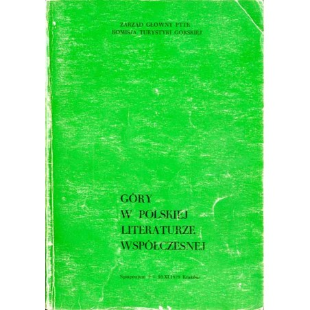 Góry w polskiej literaturze współczesnej. Sympozjum, Kraków 9 i 10 listopada 1979 r.