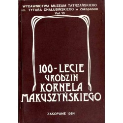 100-lecie urodzin Kornela Makuszyńskiego. Materiały z sesji naukowej zorganizowanej przez: Uniwersytet Wrocławski - Instytut Fil
