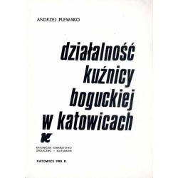 Działalność Kuźnicy Boguckiej w Katowicach