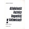 Działalność Kuźnicy Boguckiej w Katowicach