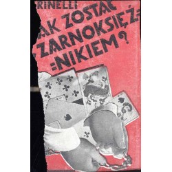 Jak zostać czarnoksiężnikiem? Zbiór najnowszych i najpiękniejszych sztuk magicznych i rozrywek naukowych z ilustracjami