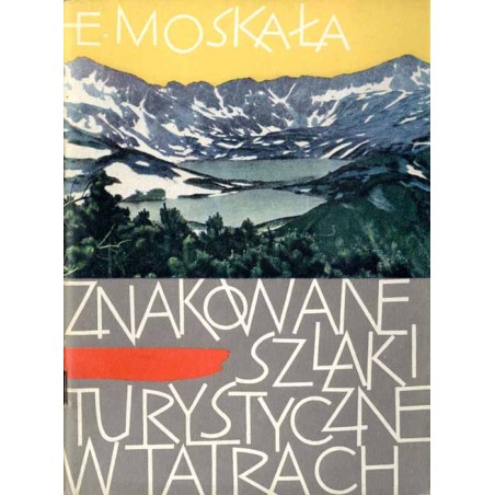 Znakowane szlaki turystyczne w Tatrach
