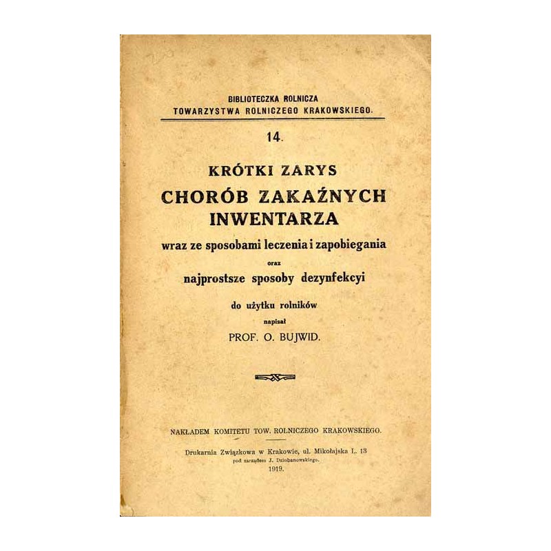 Krótki zarys chorób zakaźnych inwentarza wraz ze sposobami leczenia i zapobiegania oraz najprostsze sposoby dezynfekcyi do użytk