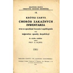 Krótki zarys chorób zakaźnych inwentarza wraz ze sposobami leczenia i zapobiegania oraz najprostsze sposoby dezynfekcyi do użytk