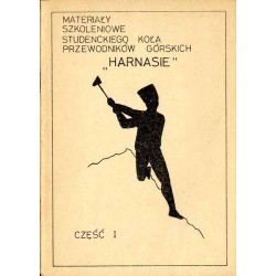Materiały szkoleniowe Studenckiego Koła Przewodników Górskich "Harnasie". Przeznaczone dla kadry turystycznej PTTK. Cz. 1