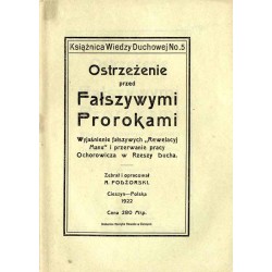 Ostrzeżenie przed fałszywymi prorokami. Wyjaśnienie fałszywych "Rewelacyj Manu" i przerwanie pracy Ochorowicza w Rzeszy Ducha