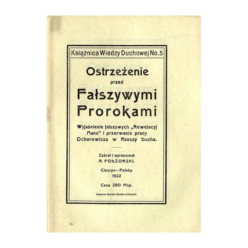 Ostrzeżenie przed fałszywymi prorokami. Wyjaśnienie fałszywych "Rewelacyj Manu" i przerwanie pracy Ochorowicza w Rzeszy Ducha