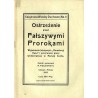Ostrzeżenie przed fałszywymi prorokami. Wyjaśnienie fałszywych "Rewelacyj Manu" i przerwanie pracy Ochorowicza w Rzeszy Ducha