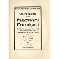 Ostrzeżenie przed fałszywymi prorokami. Wyjaśnienie fałszywych "Rewelacyj Manu" i przerwanie pracy Ochorowicza w Rzeszy Ducha