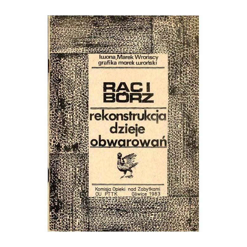 Racibórz. Rekonstrukcja, dzieje obwarowań