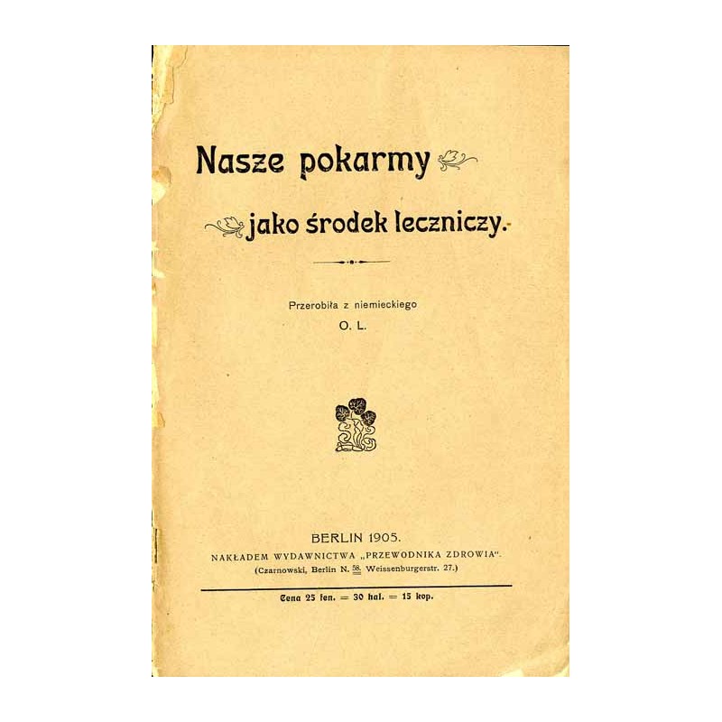 Nasze pokarmy jako środek leczniczy