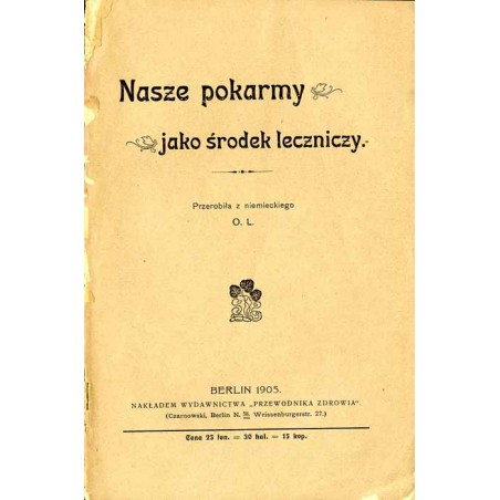 Nasze pokarmy jako środek leczniczy