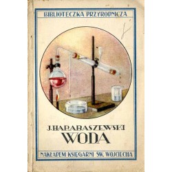 Woda. Dzieje poznania wody. Rola wody w przyrodzie i przemyśle