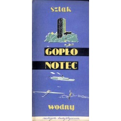 Gopło - Noteć. Podziałka 1:150 000 / Gopło Noteć. Szlak wodny. Mapa turystyczna