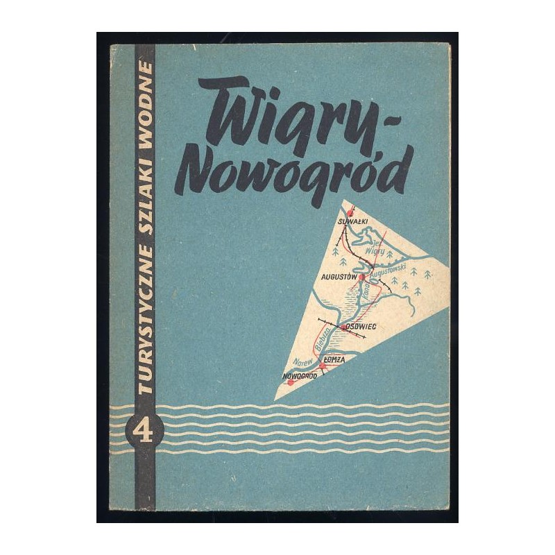 Wigry-Nowogród. Mapa turystyczna szlaku wodnego. 1:150000