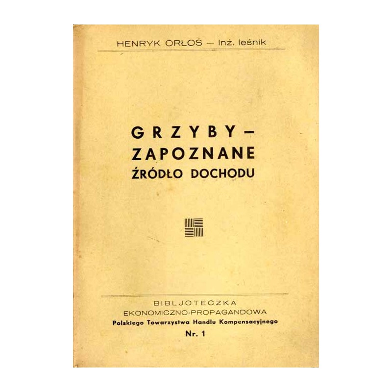 Grzyby - zapoznane źródło dochodu