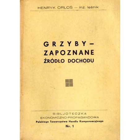 Grzyby - zapoznane źródło dochodu