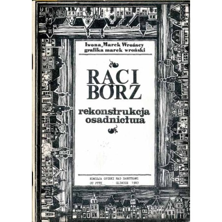 Racibórz. Rekonstrukcja osadnictwa