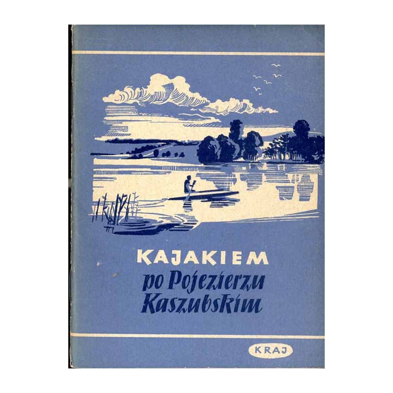 Kajakiem po Pojezierzu Kaszubskim
