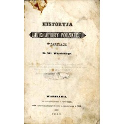 Historyja literatury polskiej w zarysach K. Wł. Wóycickiego. T. 1