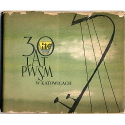 30 lat Państwowej Wyższej Szkoły Muzycznej w Katowicach 1929-1959