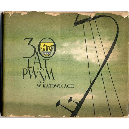 30 lat Państwowej Wyższej Szkoły Muzycznej w Katowicach 1929-1959