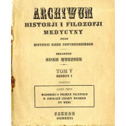 Wiadomości o polskich pacjentach w consiliach lekarzy włoskich XVI wieku. Rzecz wygłoszona 13 lipca 1925 r. w Warszawie na II. Z