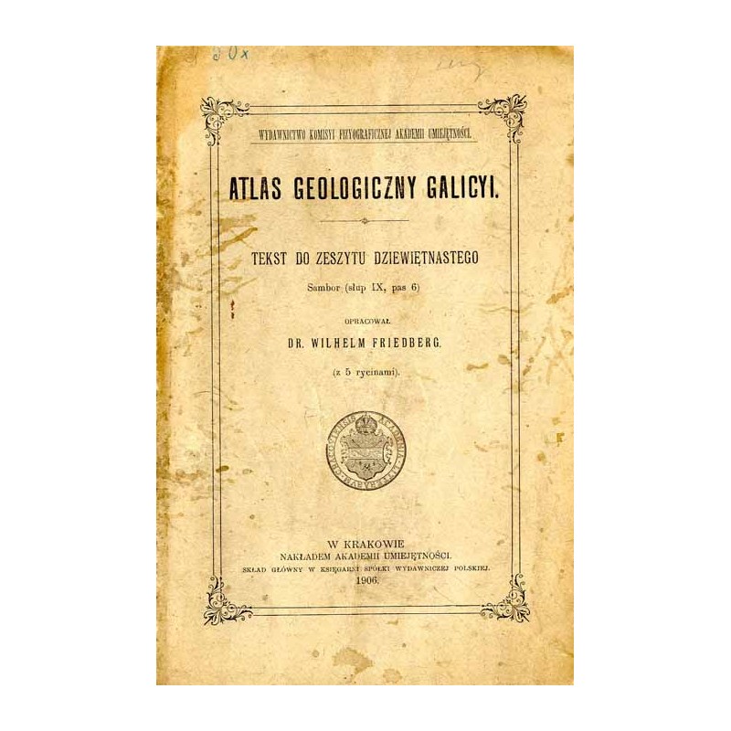 Atlas geologiczny Galicyi. Tekst do zeszytu dziewiętnastego. Sambor (słup IX, pas 6)