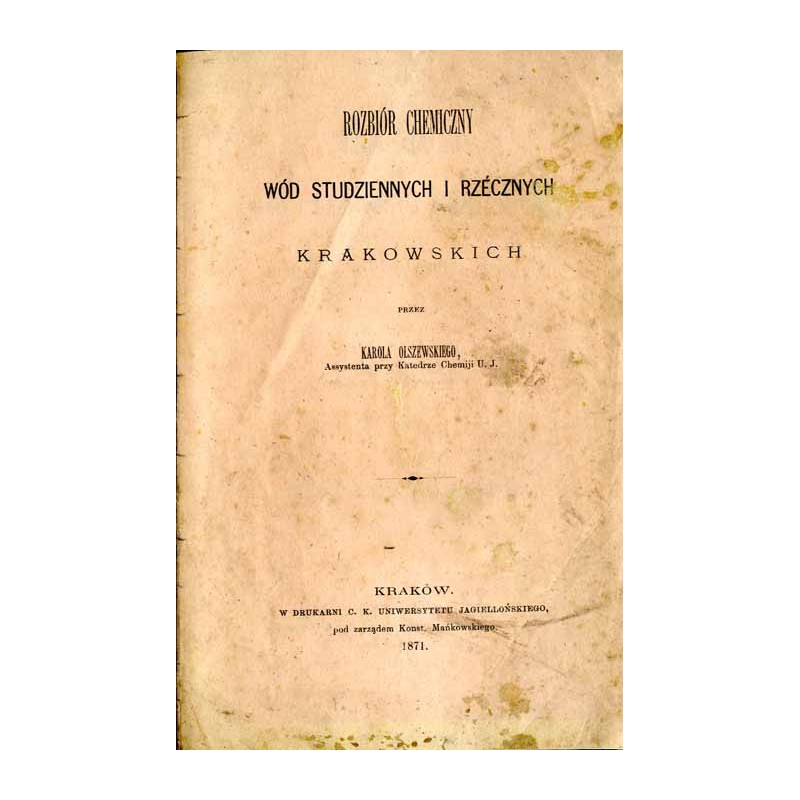 Rozbiór chemiczny wód studziennych i rzécznych krakowskich
