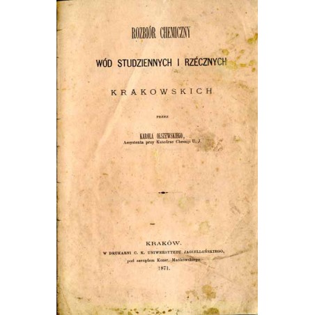 Rozbiór chemiczny wód studziennych i rzécznych krakowskich