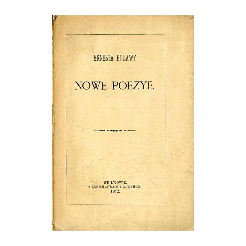 Nowe poezye Ernesta Buławy