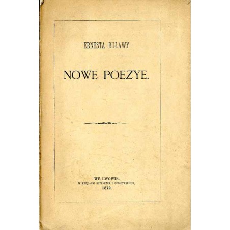 Nowe poezye Ernesta Buławy