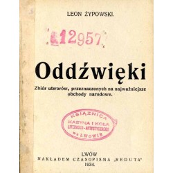 Oddźwięki. Zbiór utworów, przeznaczonych na najważniejsze obchody narodowe