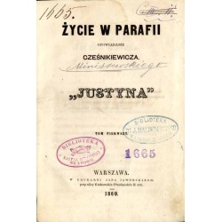 Życie w parafii. T.1: Justyna / opowiadanie Cześnikiewicza [pseudonim]