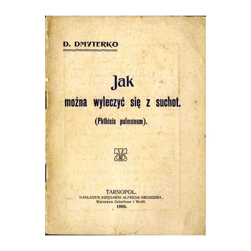 Jak można wyleczyć się z suchoty (Phthisis pulmonum)
