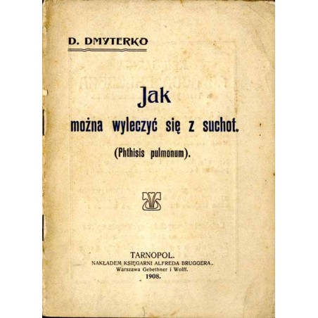 Jak można wyleczyć się z suchoty (Phthisis pulmonum)