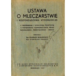 Ustawa o mleczarstwie i rozporządzenia wykonawcze z objaśnieniami i dodatkiem przepisów o postępowaniu administracyjnym, prawa b