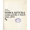 Nowa sztuka. Sztuka polska w latach 1945-1978
