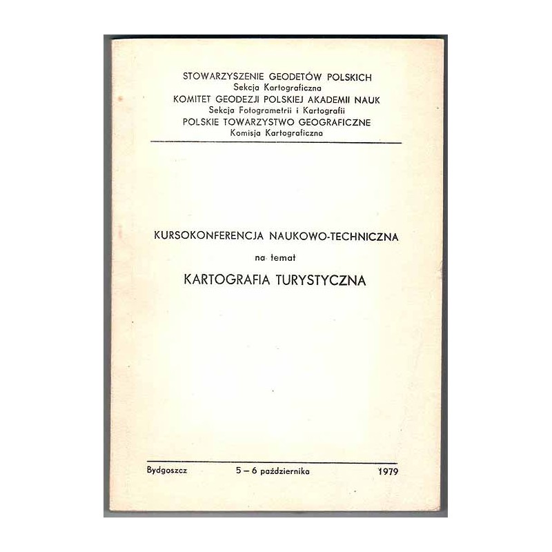 Kursokonferencja naukowo-techniczna na temat kartografia turystyczna. Bydgoszcz, 5-6 października 1979