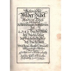 Historische Bilder-Bibel vorstellend die Geschichte der H. Patriarchen und Ertz-Vätter der Richter unter dem Volck Gottes wie a