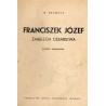 Franciszek Józef. Zmierzch cesarstwa. Powieść biograficzna