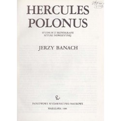 Hercules Polonus. Studium z ikonografii sztuki nowożytnej